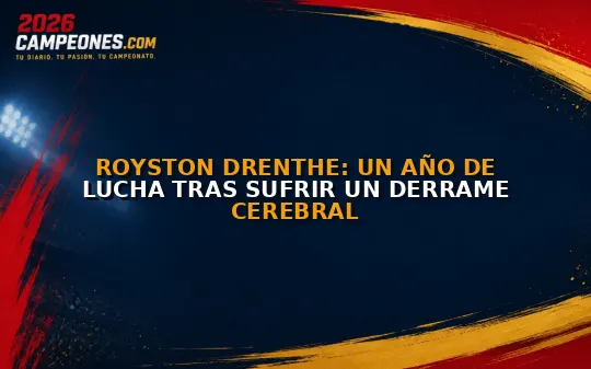 Royston Drenthe: un año de lucha tras sufrir un derrame cerebral