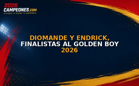 Diomande y Endrick, finalistas al Golden Boy 2026