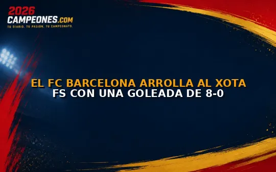 El FC Barcelona arrolla al Xota FS con una goleada de 8-0