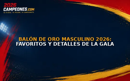 Balón de Oro masculino 2026: Favoritos y detalles de la gala