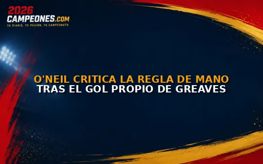 O'Neil critica la regla de mano tras el gol propio de Greaves