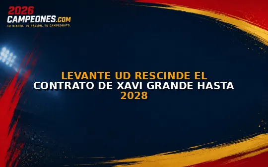 Levante UD rescinde el contrato de Xavi Grande hasta 2028