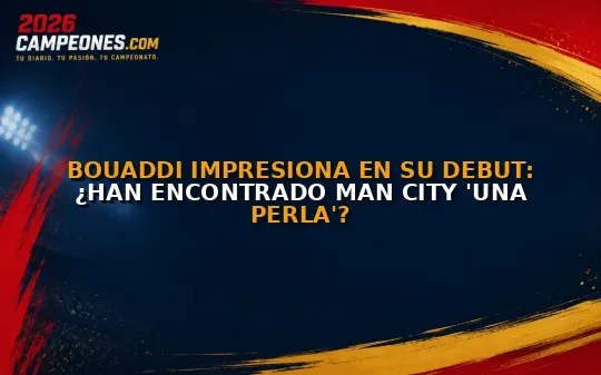 Bouaddi impresiona en su debut: ¿han encontrado Man City 'una perla'?