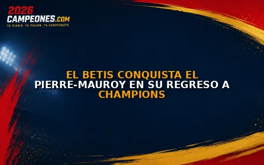 El Betis conquista el Pierre-Mauroy en su regreso a Champions
