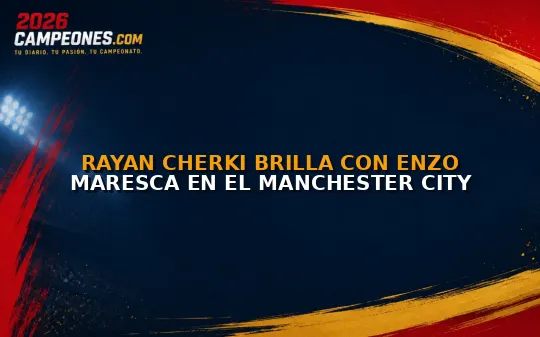 Rayan Cherki brilla con Enzo Maresca en el Manchester City