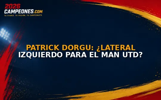 Patrick Dorgu: ¿Lateral izquierdo para el Man Utd?