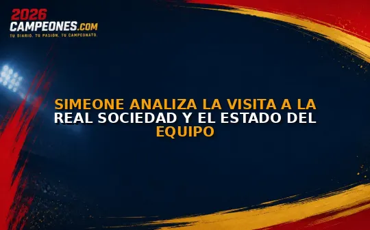 Simeone analiza la visita a la Real Sociedad y el estado del equipo