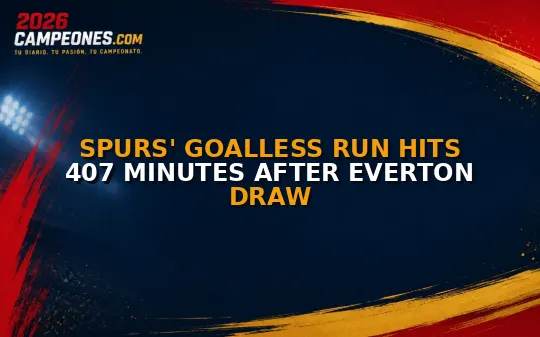 Spurs' goalless run hits 407 minutes after Everton draw