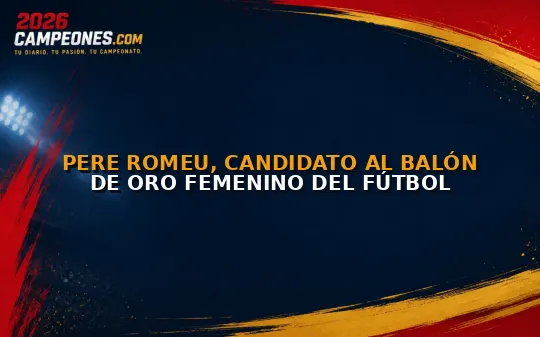 Pere Romeu, candidato al Balón de Oro femenino del fútbol