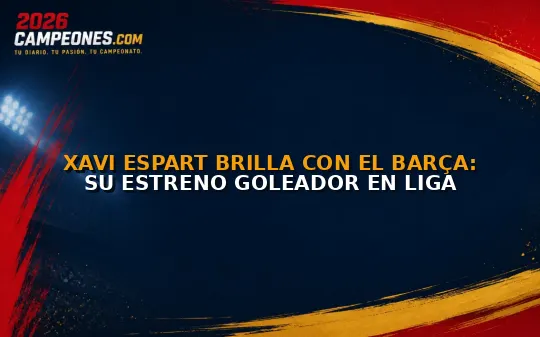 Xavi Espart brilla con el Barça: su estreno goleador en Liga