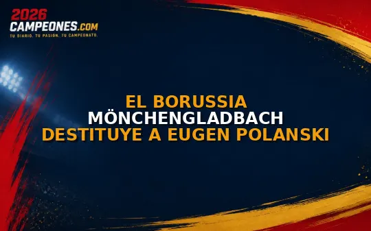 El Borussia Mönchengladbach destituye a Eugen Polanski