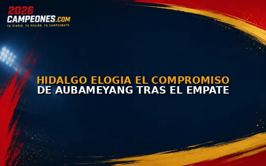 Hidalgo elogia el compromiso de Aubameyang tras el empate