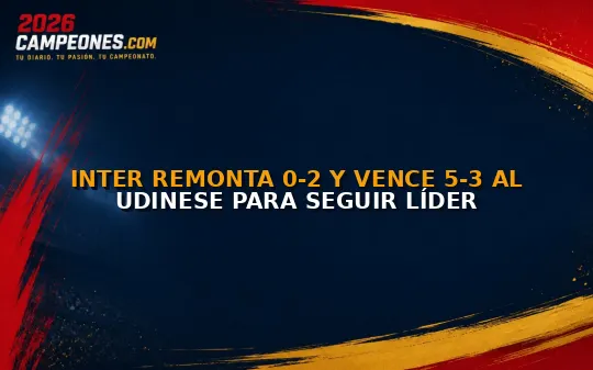 Inter remonta 0-2 y vence 5-3 al Udinese para seguir líder