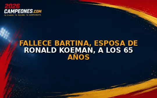 Fallece Bartina, esposa de Ronald Koeman, a los 65 años