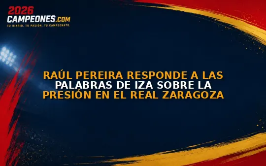 Raúl Pereira responde a las palabras de Iza sobre la presión en el Real Zaragoza