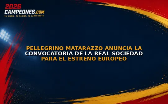 Pellegrino Matarazzo anuncia la convocatoria de la Real Sociedad para el estreno europeo