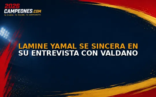 Lamine Yamal se sincera en su entrevista con Valdano