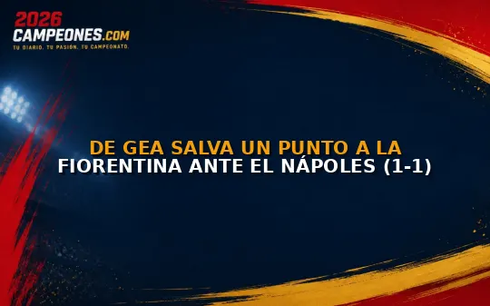 De Gea salva un punto a la Fiorentina ante el Nápoles (1-1)