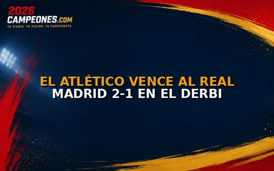 El Atlético vence al Real Madrid 2-1 en el derbi