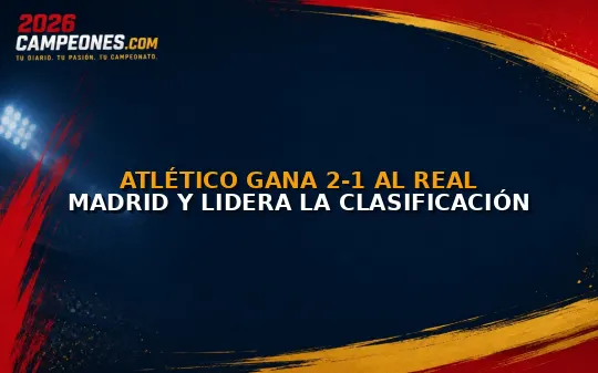Atlético gana 2-1 al Real Madrid y lidera la clasificación