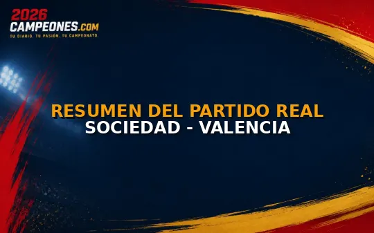 Resumen del partido Real Sociedad - Valencia