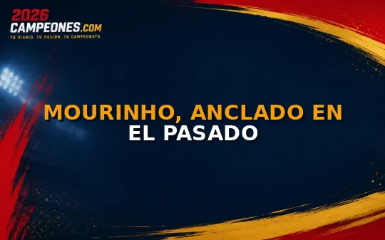 Mourinho, anclado en el pasado