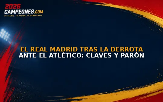 El Real Madrid tras la derrota ante el Atlético: claves y parón