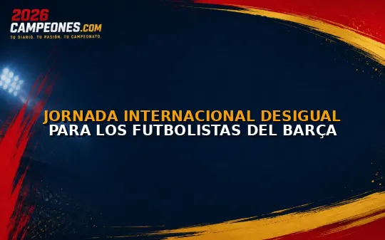 Jornada internacional desigual para los futbolistas del Barça