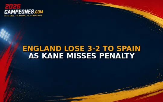 England lose 3-2 to Spain as Kane misses penalty