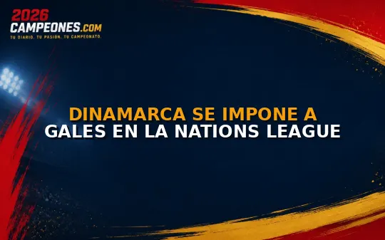 Dinamarca se impone a Gales en la Nations League