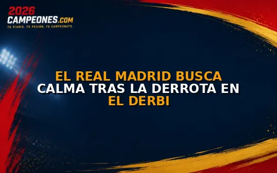 El Real Madrid busca calma tras la derrota en el derbi