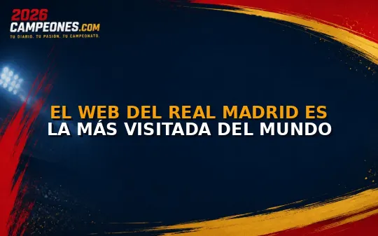 El web del Real Madrid es la más visitada del mundo